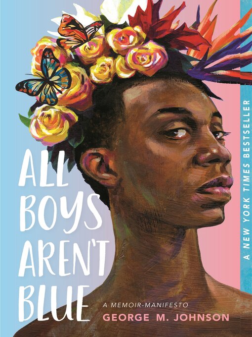 Title details for All Boys Aren't Blue by George M. Johnson - Available